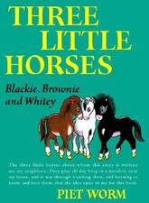 Three Little Horses by Worm, Piet