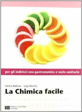 La chimica facile. Volume unico. Per le Scuole superiori - Blocco #9/14/21