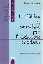 GIOVANNI GIAVINI. La Bibbia nei catechismi per l'iniziazione cristiana. Elledici