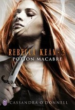 Rebecca Kean, Tome 3 : Potion