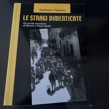 Gianfranco Ciriacono - Le Stragi Dimenticate - Rarissimo