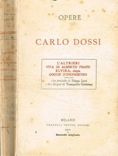 Opere. . Carlo Dossi. 1910. .