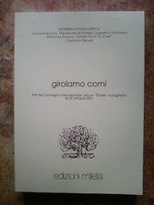 INTROVABILE LIBRO : ' GIROLAMO COMI ' ( ATTI DEL CONVEGNO INTERNAZIONALE ...!!