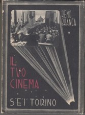 Remo Branca IL TUO CINEMA SEI1941 prima edizione illustratissimo Sardegna scuola