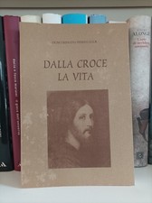 DALLA CROCE LA VITA - Dom