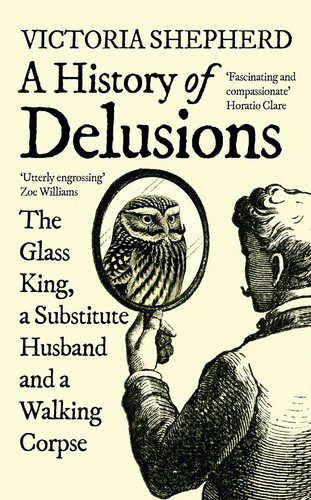 History delusions the - a, delusions: