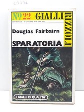 Gialli Rizzoli numero 22 Douglas Fairbairn Sparatoria 1975