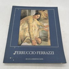 Ferruccio Ferrazzi (dal 1916 al 1946) - palazzo rosari spada 1989 - ed De Luca