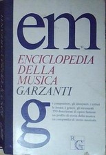 Aa.vv. ENCICLOPEDIA GARZANTI DELLA MUSICA. Garzanti Libri