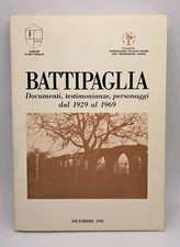 Battipaglia Documenti testimonianze personaggi dal 1929 al 1969 - Ediz. 1991