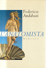 CA1 - L'ANATOMISTA - Federico Andahazi - ed. Mondolibri 2001