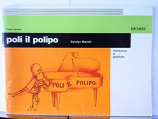 POLI IL POLIPO Metodo Introduzione al pianoforte Moretti ed. Ricordi Nuovo