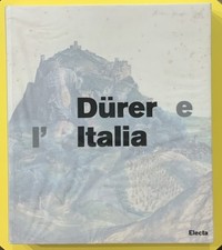 DURER E L'ITALIA Electa 2007