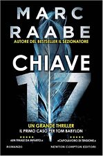 LIBRO CHIAVE 17 MARC RAABE THRILLER NEWTON COMPTON EDITORI TOM BABYLON 2018