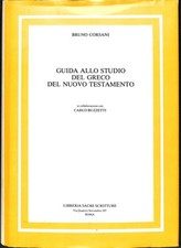 Guida allo studio del greco del Nuovo Testamento, Bruno Corsani, 1987