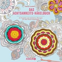 Das Achtsamkeits-Häkelbuch
