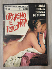 I LIBRI DELLA DONNA DI CUORI N.8 ORGASMO E PSICOPATIA SEDIM EDITRICE 1969