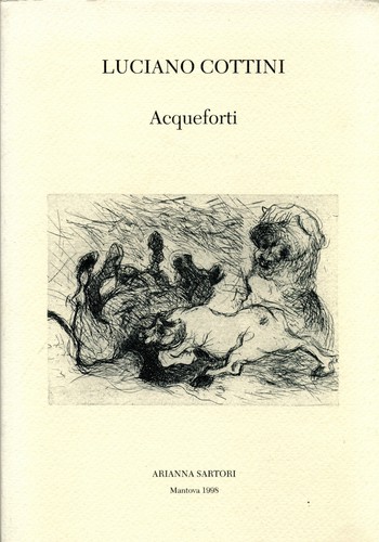 Luciano cottini acqueforti - luciano,
