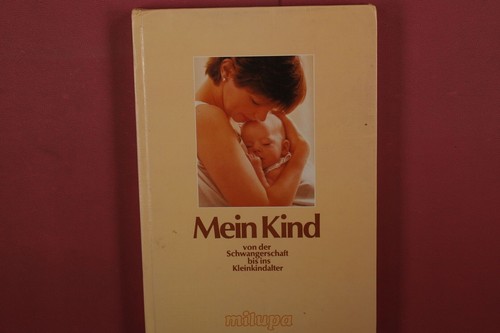 413765 mein kind - milupa, ag