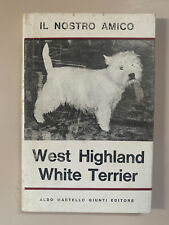 Il nostro amico West Highland White Terrier di R. Johns Ed. Martello Giunti 1966