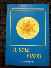 Trepuzzi- Amministrazione Comunale di Trepuzzi" Il Sole Fuori"1999 di Luca Migli