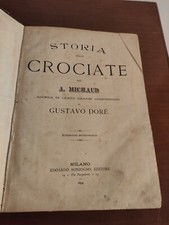 Michaud A. - Storia delle crociate - Sonzogno	1894