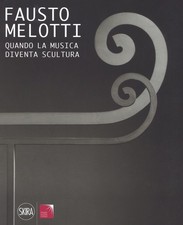 FAUSTO MELOTTI. QUANDO LA