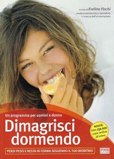 DIMAGRISCI DORMENDO. PERDI PESO E RESTA IN FORMA SEGUENDO IL TUO BIORITMO