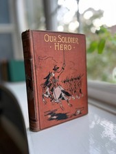 Our Soldier Hero: The Story of