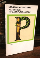 Giorgio  Manganelli - Pinocchio Un Libro Parallelo  EINAUDI 1977 prima edizione