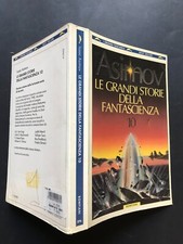 Asimov et al. LE GRANDI STORIE DELLA  FANTASCIENZA 10, BOMPIANI GTB 276, 1993