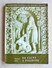 PAOLO PIVA DA CLUNY A POLIRONE ABBAZIA MANTOVA BORGOGNA MONASTERO RESTAURI 1980