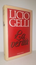 Licio Gelli LA VERITÀ - Demetra 1a Edizione 1989, Libro Massoneria Loggia P2