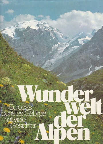 Wunderwelt der alpen - alpen., europas