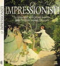 Gli impressionisti. . Aa.Vv