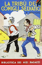 La tribï¿½ dei conigli selvatici Brouyï¿½re, Andrea