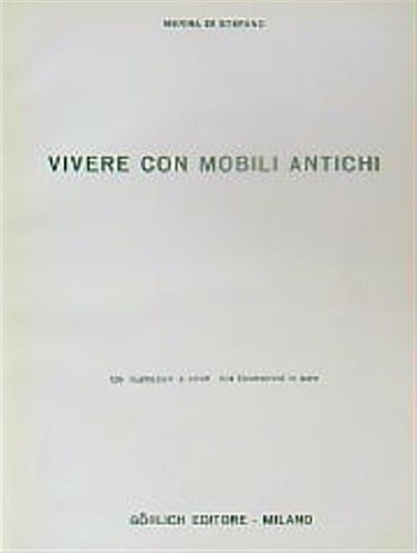 Vivere con mobili antichi - vivere, di