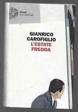 GIANRICO CAROFIGLIO - L'estate fredda - STILE LIBERO BIG EINAUDI 2016