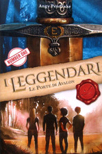 ANGY PENDRAKE - I LEGGENDARI. LE PORTE DI AVALON