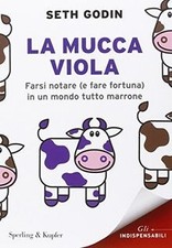 La mucca viola. Farsi notare