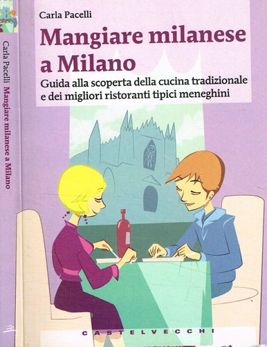 Mangiare milanese milano - milanese, a