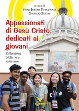 Appassionati di Gesù Cristo, dedicati ai giovani. Riflessioni bib