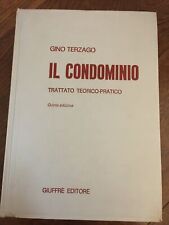 IL CONDOMINIO trattato teorico-pratico, Gino Terzago V^ed, Ed.Giuffré 2003 
