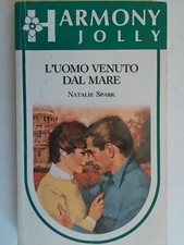 L’uomo venuto dal mare	Spark natalie	harmony jolly	romanzi rosa storici amore 87