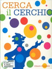 CERCA IL CERCHIO RAGAZZI CRAIG FRAZIER GALLUCCI EDITORE 2011.