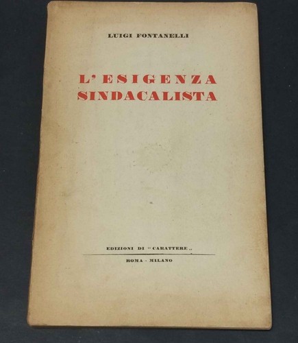 Esigenza sindacalista - l’esigenza,