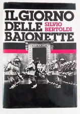 IL GIORNO DELLE BAIONETTE -