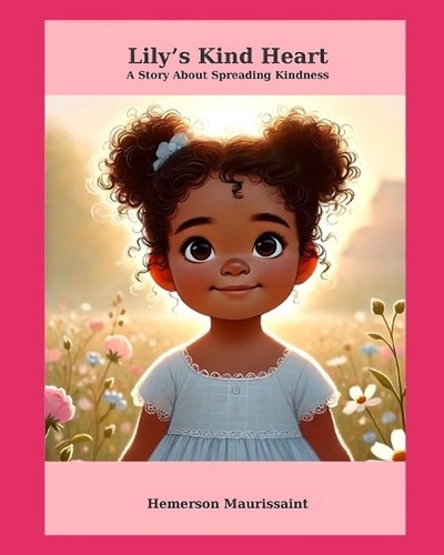 Lily kind heart a story - kind, heart: