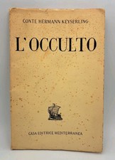 L'occulto - Keyserling Happich Hardenberg - Casa editrice Mediterranea 1950