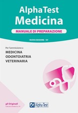 Alpha Test. Medicina. Manuale Di Preparazione. Per L'ammissione A Medicina, Od